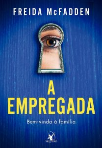 A empregada, de Freida McFadden. Foto: divulgação