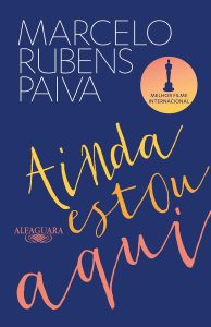 Ainda Estou Aqui, de Marcelo Rubens Paiva. Foto: divulgação